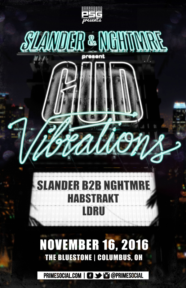 Prime Social Group Presents: Slander & NGHTMRE present: GUD Vibrations