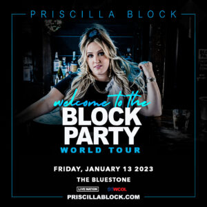 Priscilla Block January 13, 2023 @ The Bluestone