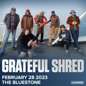Grateful Shred February 28, 2023 @ The Bluestone